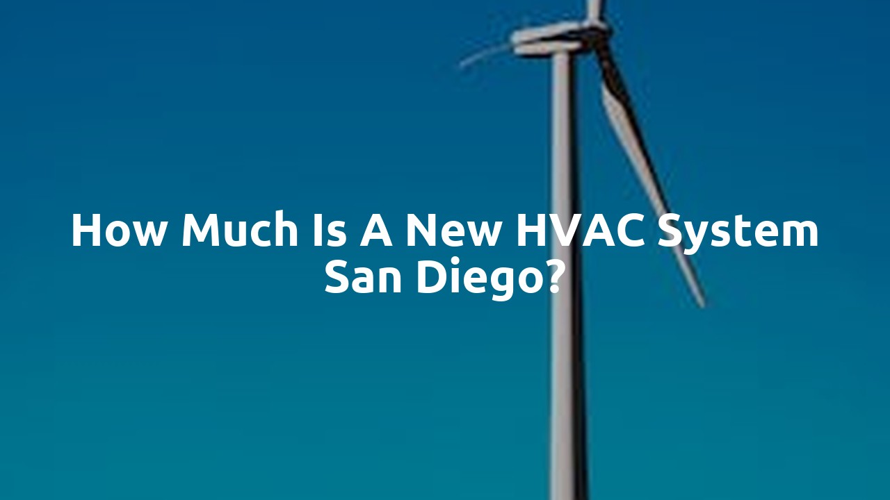 How much is a new HVAC system San Diego?