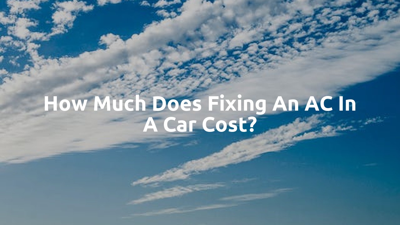 How much does fixing an AC in a car cost?