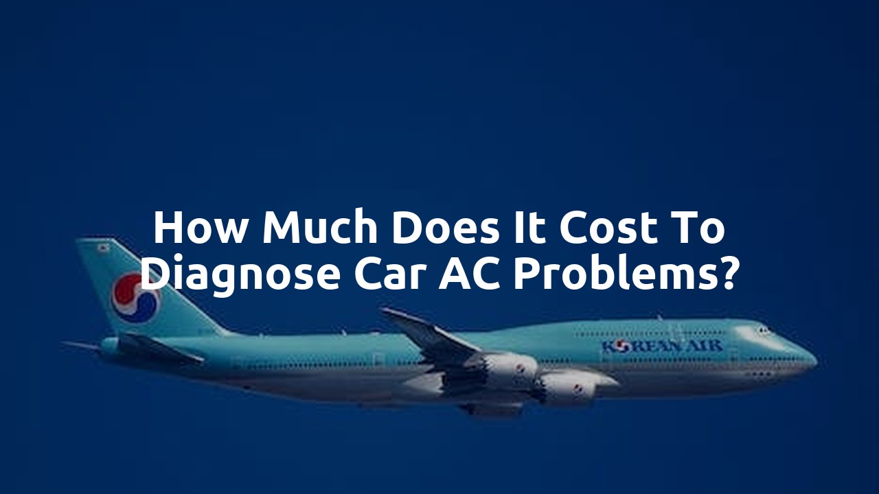 How much does it cost to diagnose car AC problems?