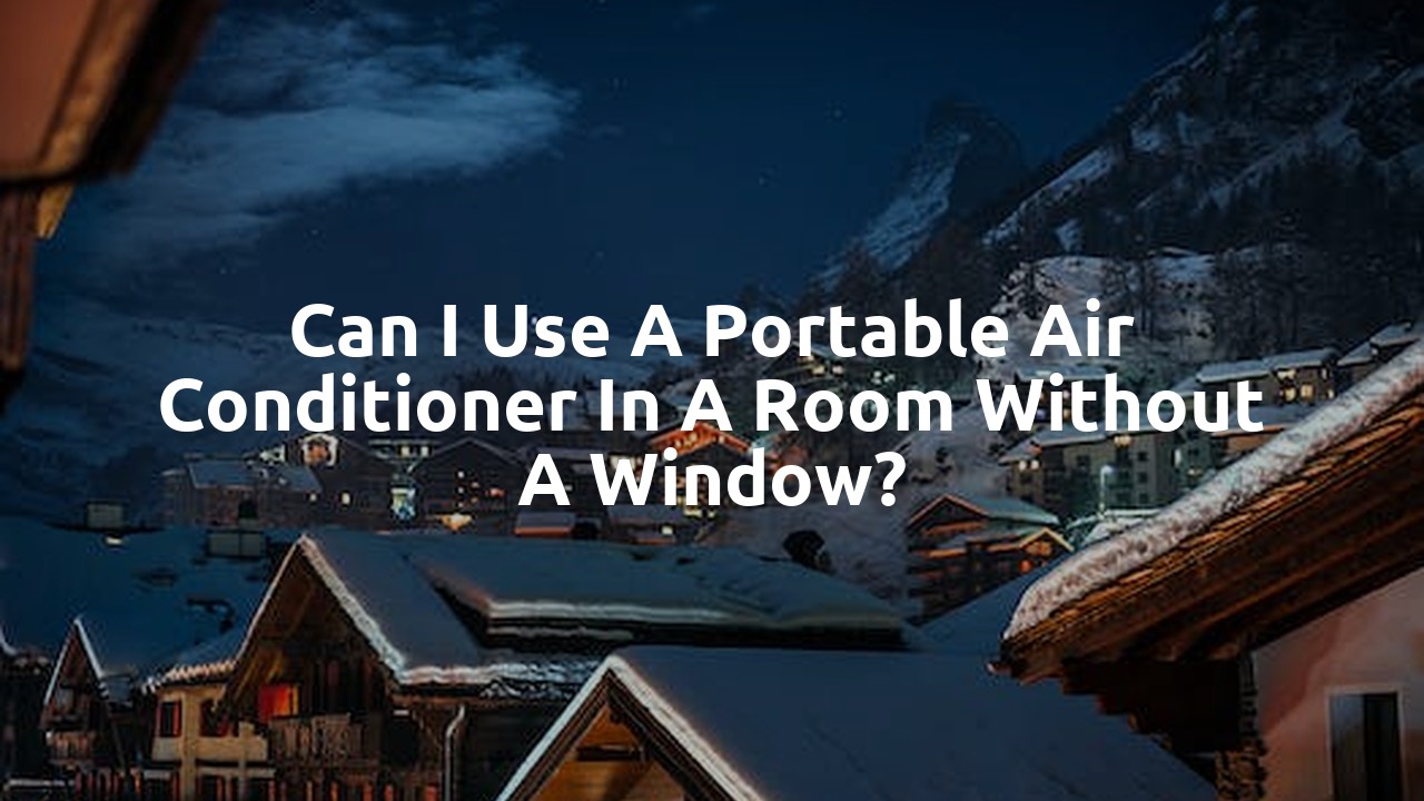 Can I use a portable air conditioner in a room without a window?