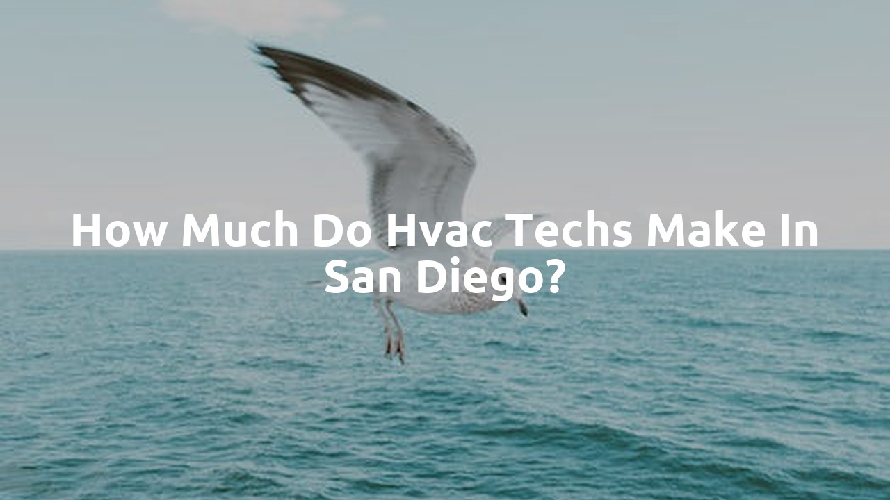 How much do hvac techs make in San Diego?