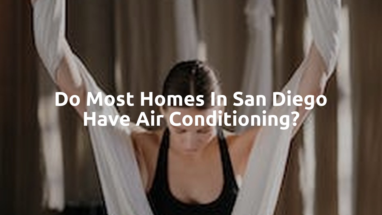 Do most homes in San Diego have air conditioning?