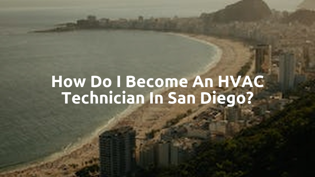 How do I become an HVAC technician in San Diego?