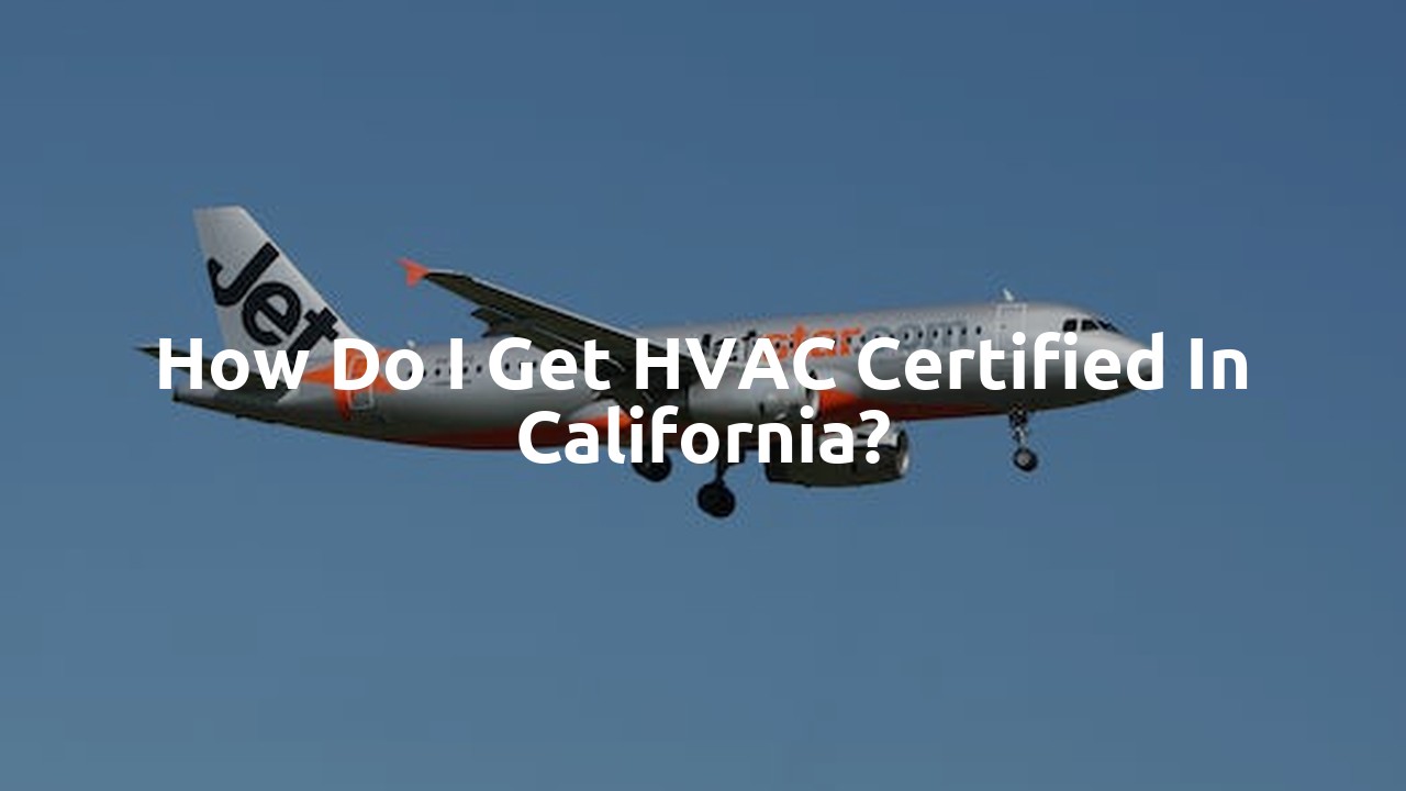 How do I get HVAC certified in California?