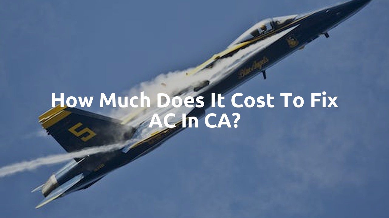 How much does it cost to fix AC in CA?