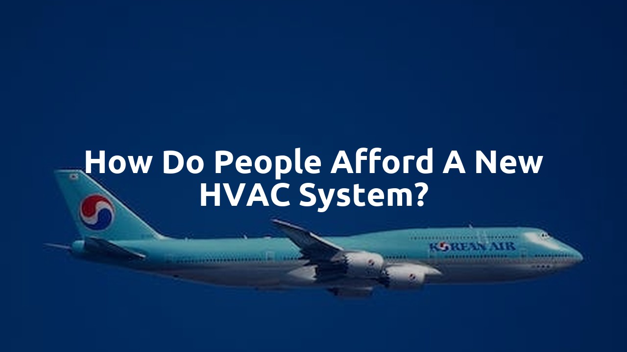 How do people afford a new HVAC system?