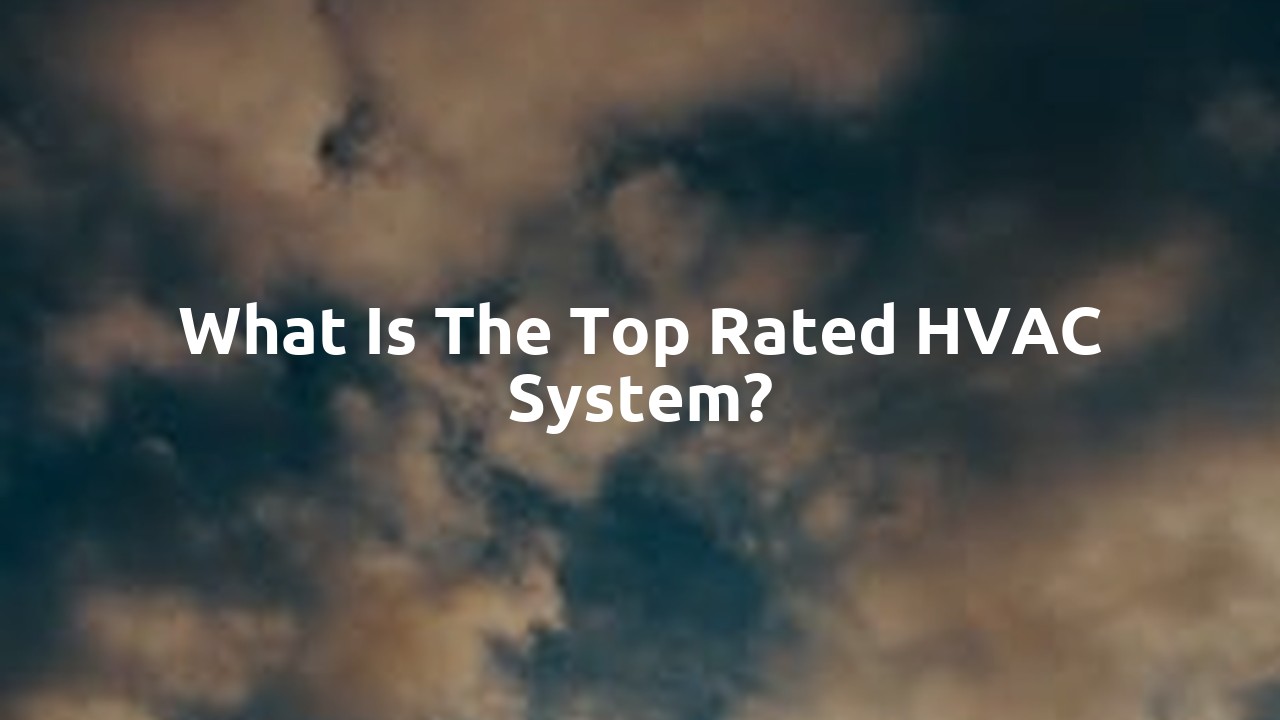 What is the top rated HVAC system?